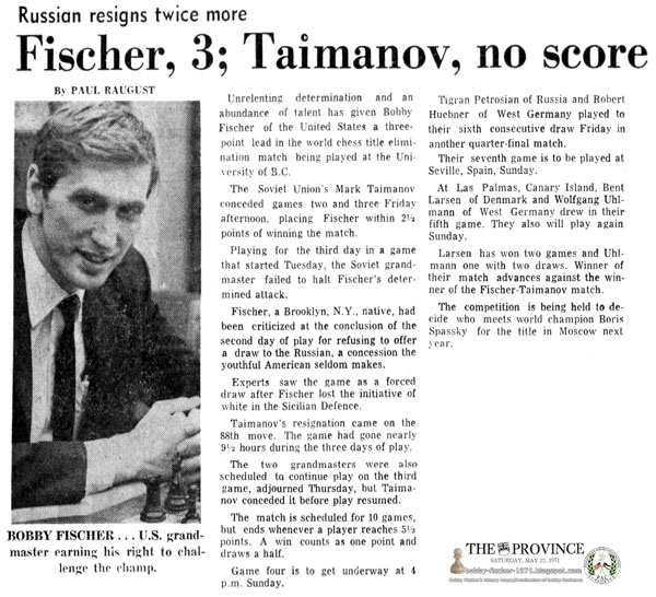 Russian Resigns Twice More - Fischer, 3; Taimanov, no score