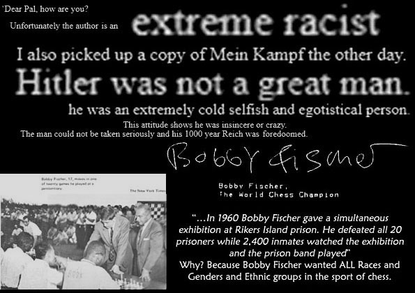 Hitler was not a great man. - Robert James 'Bobby' Fischer