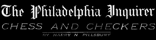Philadelphia Inquirer Checkers and Chess Philadelphia Inquirer Checkers and Chess