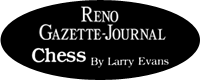 Reno Gazette-Journal Larry Evans Chess Column
